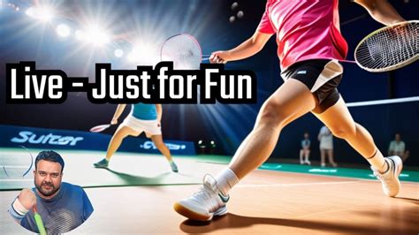 just fun badminton live.